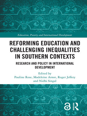 cover image of Reforming Education and Challenging Inequalities in Southern Contexts